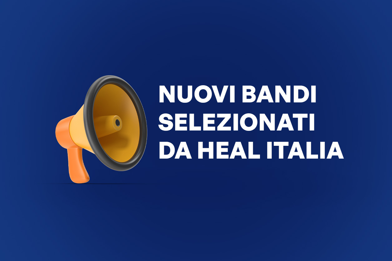 Heal Italia seleziona nuovi Bandi.