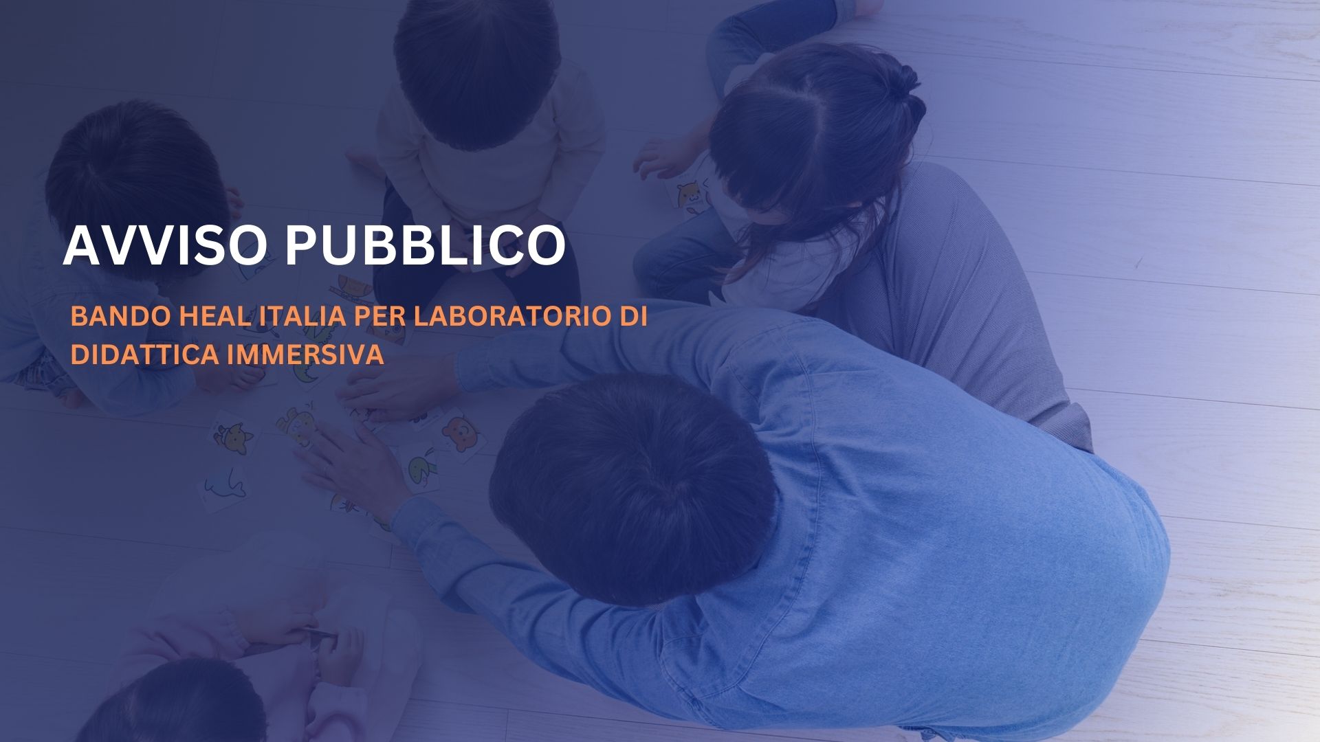 Bando Heal Italia per laboratorio di didattica immersiva
